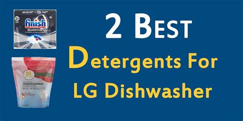 lg dishwasher detergent recommended|What dishwasher detergent is recommended for use – Q&A